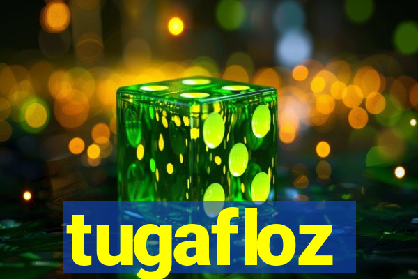 tugafloz