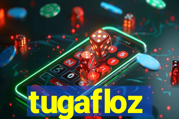 tugafloz