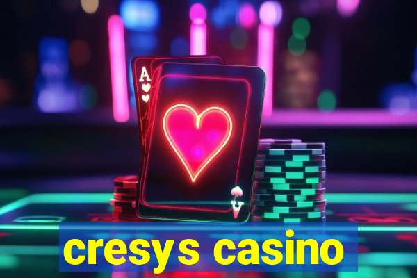 cresys casino