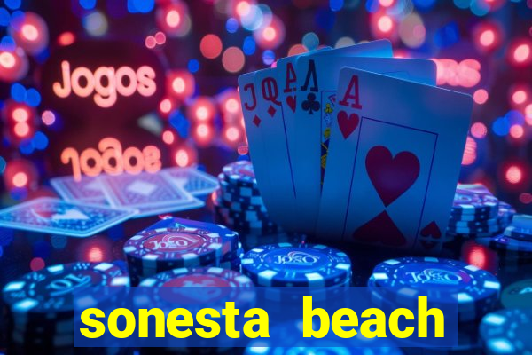 sonesta beach resort casino