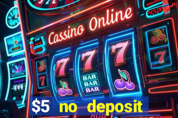 $5 no deposit mobile casino