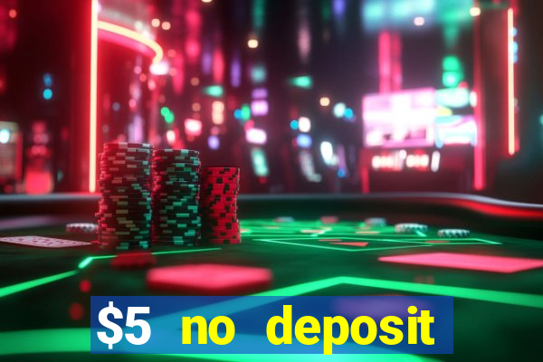 $5 no deposit mobile casino