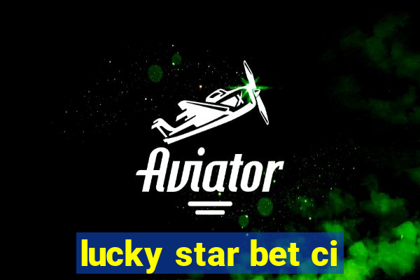 lucky star bet ci