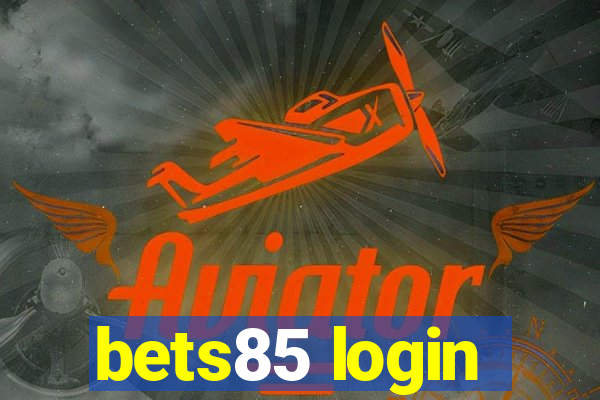 bets85 login