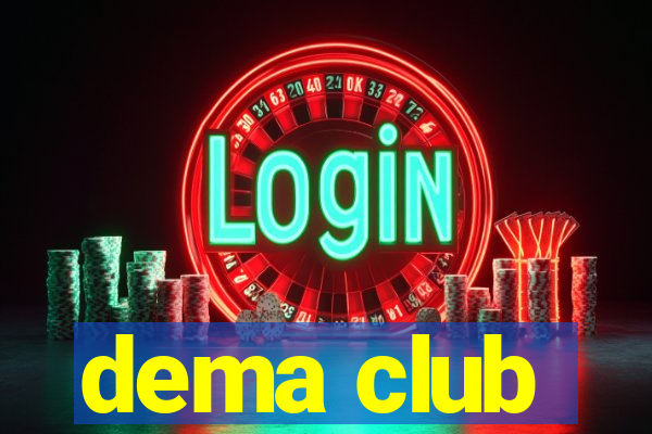 dema club