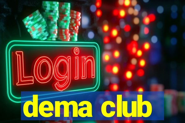 dema club