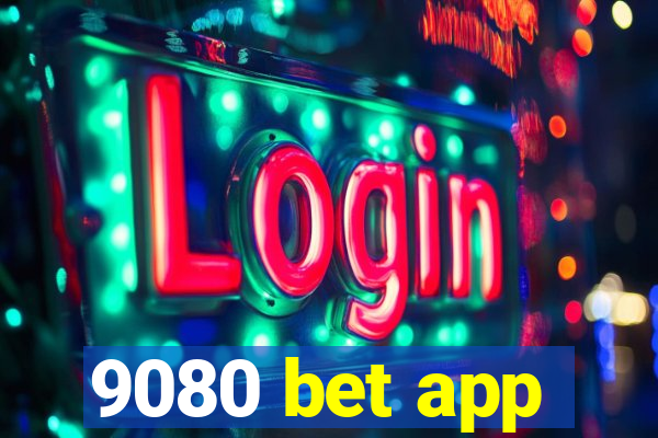 9080 bet app