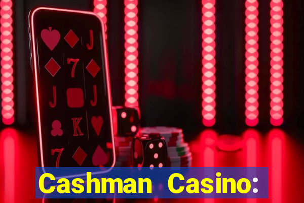 Cashman Casino: Pokies & Slots