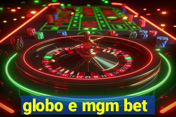 globo e mgm bet