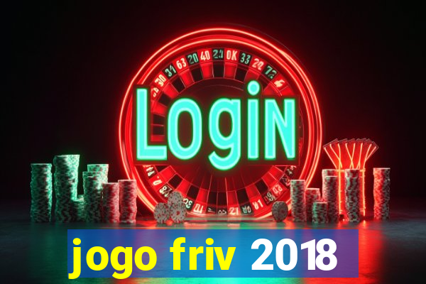 jogo friv 2018