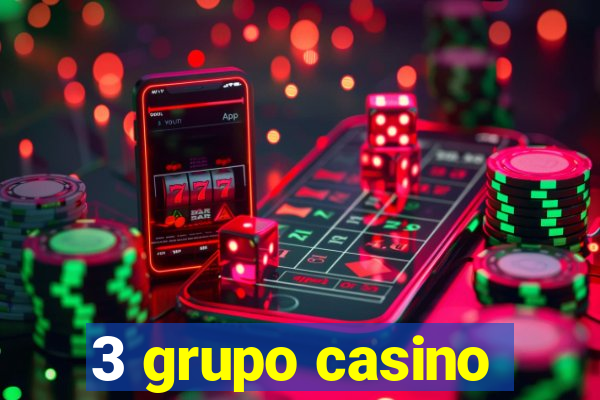 3 grupo casino