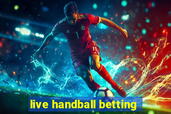 live handball betting