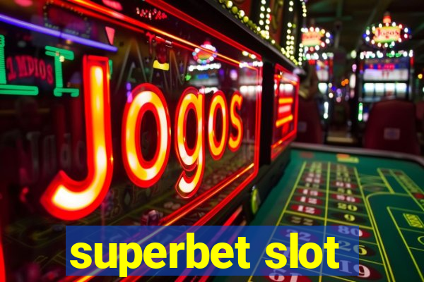 superbet slot