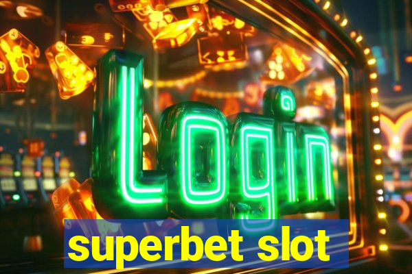 superbet slot