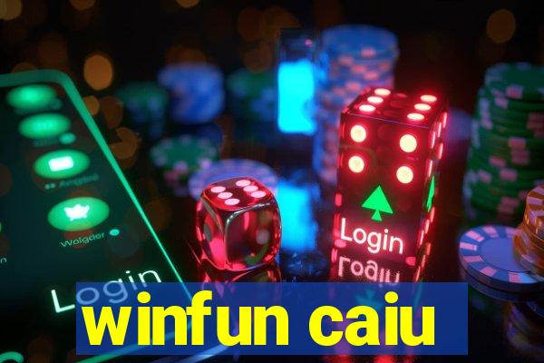 winfun caiu