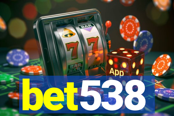 bet538