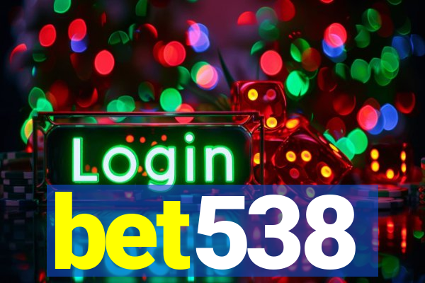 bet538