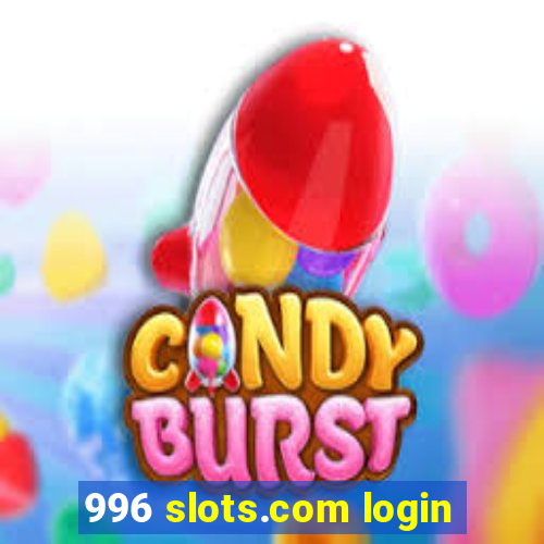 996 slots.com login