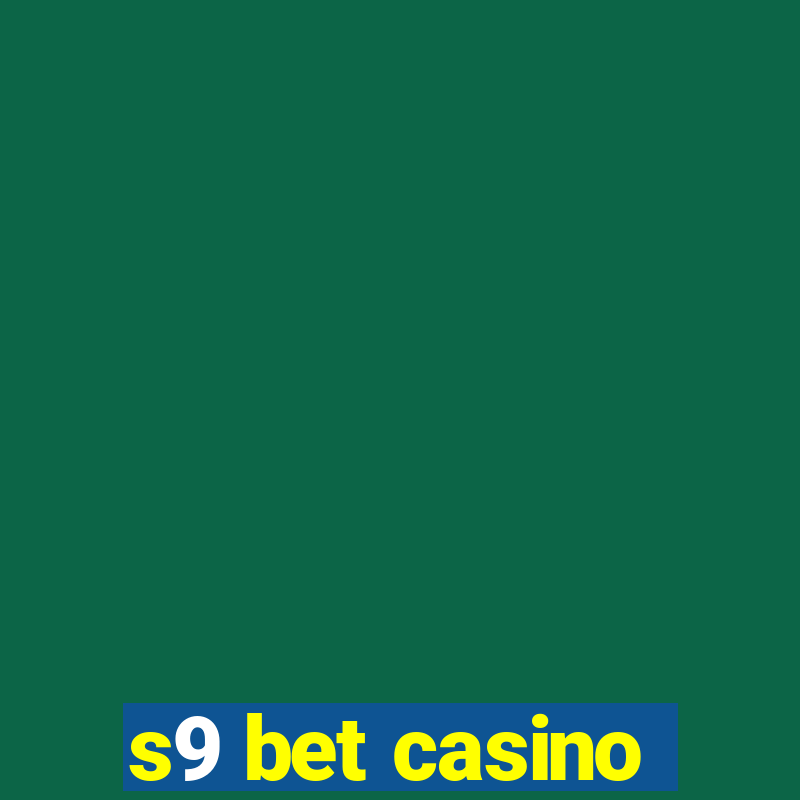 s9 bet casino