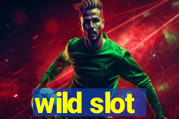 wild slot