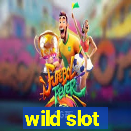 wild slot