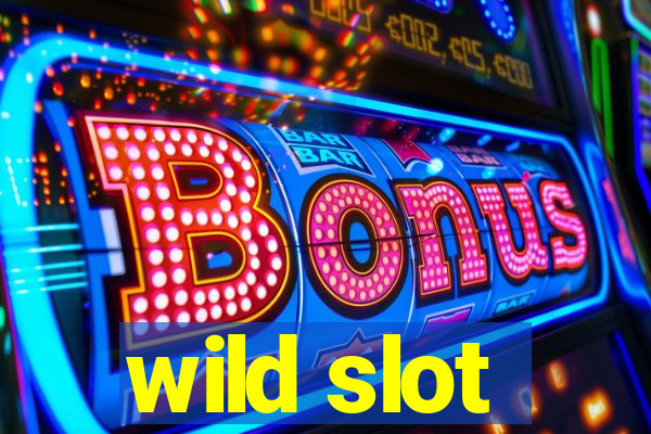 wild slot