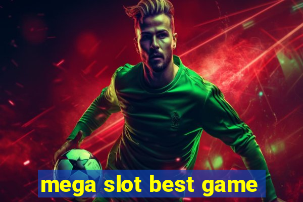 mega slot best game