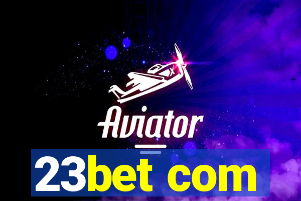 23bet com