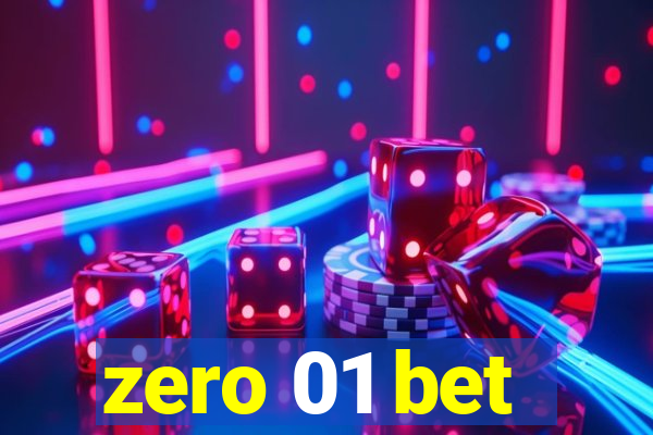 zero 01 bet