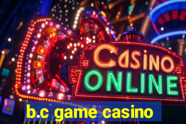 b.c game casino