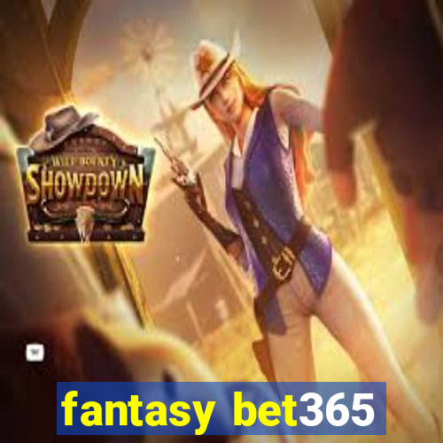 fantasy bet365