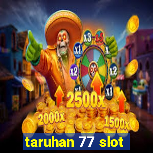 taruhan 77 slot