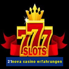 21nova casino erfahrungen