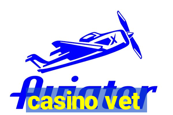 casino vet