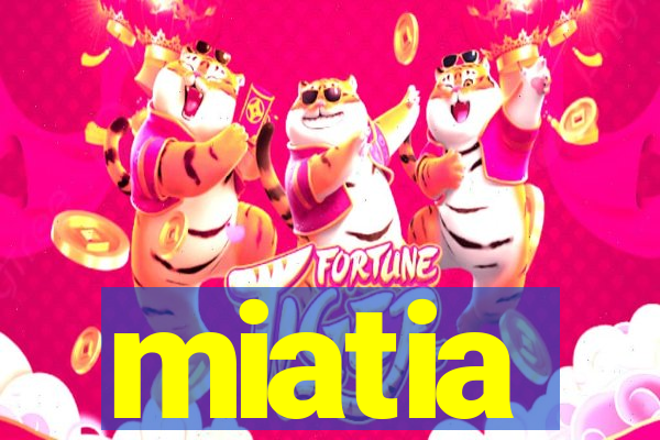 miatia