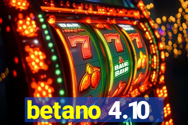 betano 4.10