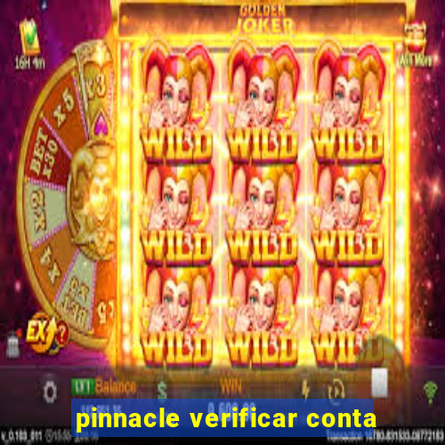 pinnacle verificar conta