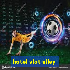 hotel slot alley