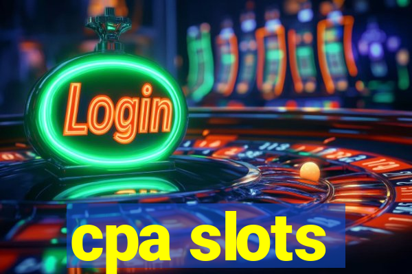 cpa slots