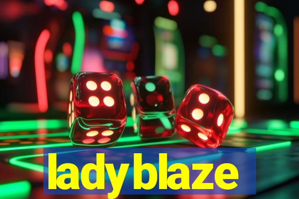 ladyblaze