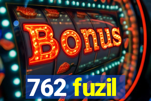 762 fuzil