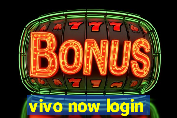 vivo now login