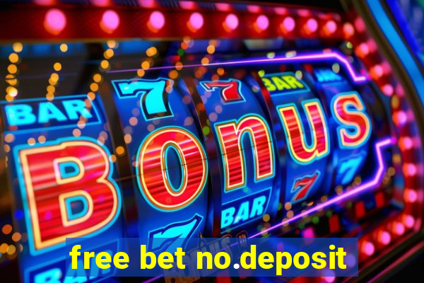 free bet no.deposit