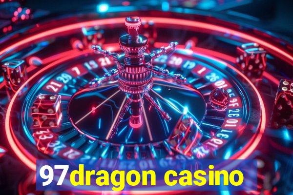 97dragon casino