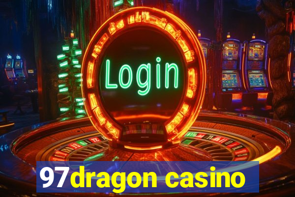 97dragon casino