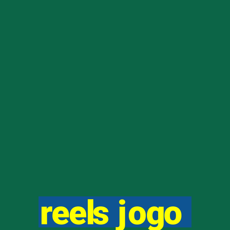 reels jogo