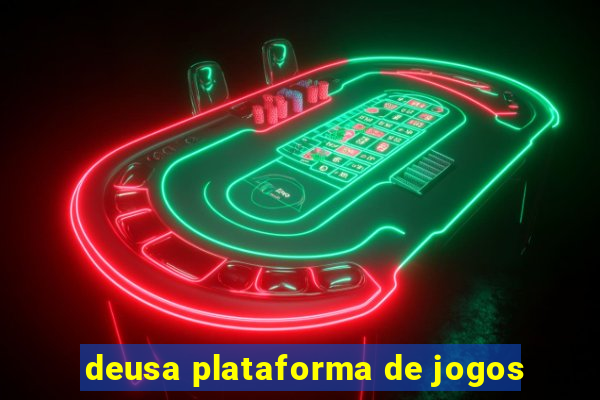 deusa plataforma de jogos