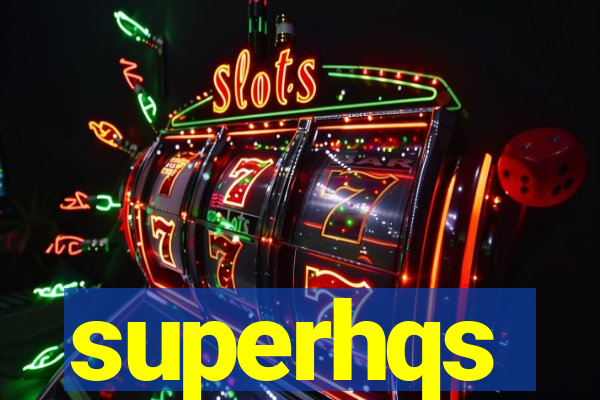 superhqs