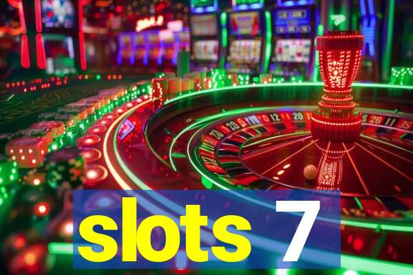 slots 7