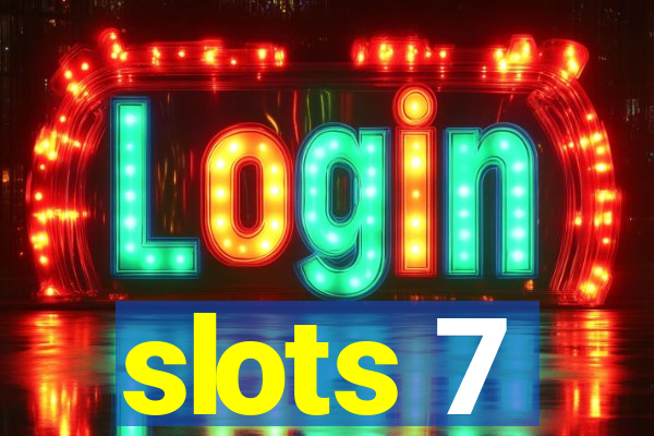 slots 7